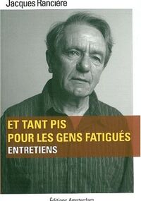 Et tant pis pour les gens fatigués