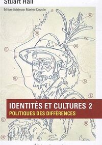 Identités et cultures 2 : Politiques des différences