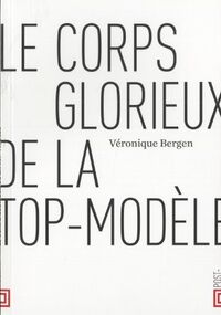 Le corps glorieux de la top-modèle