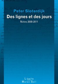 Les Lignes et les Jours. Notes (2008-2011)