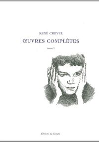 Oeuvres complètes de René Crevel