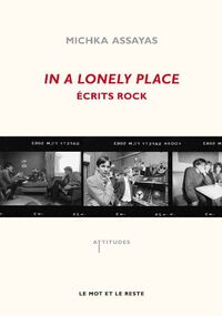 In a lonely place : Ecrits rock