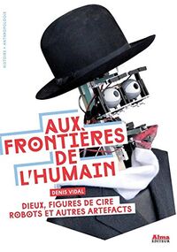 Aux frontières de l'humain
