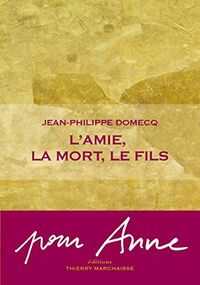 L'amie, la mort, le fils