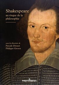 Shakespeare au risque de la philosophie