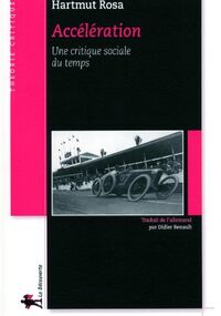 Accélération : Une critique sociale du temps