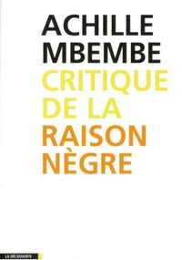 Critique de la raison nègre