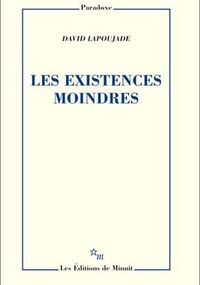 Les Existences moindres