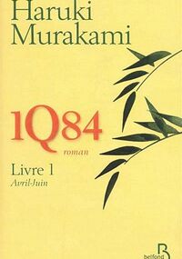 1Q84 - Livre 1, Avril-Juin