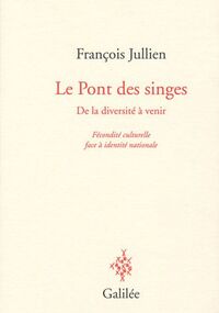Le Pont aux singes : De la diversité culturelle à venir, Fécondité culturelle face à identité nationale