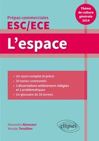 l'Espace. Thème de Culture Générale 2014 Prépas Commerciales ESC/ECE 