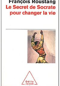 Le Secret de Socrate pour changer la vie
