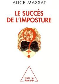 Le succès de l'imposture