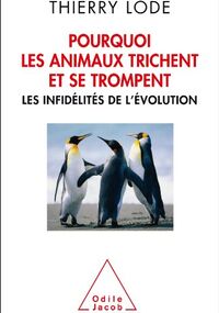 Pourquoi les animaux trichent et se trompent