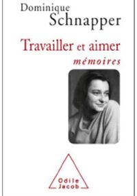 Travailler et Aimer. Mémoires