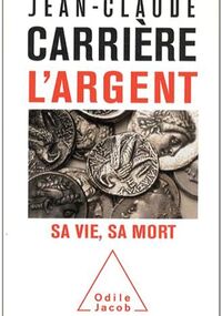 L'argent : sa vie, sa mort