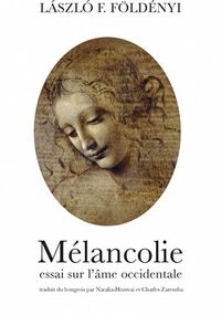 Mélancolie : Essai sur l'âme occidentale
