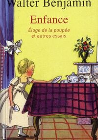 Enfance. Eloge de la poupée et autres essais