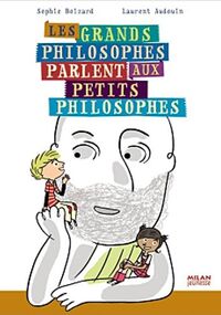 Les grands philosophes parlent aux petits philosophes