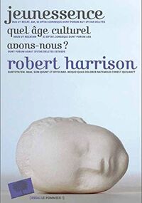 Jeunessence - Quel âge culturel avons-nous ?