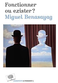 Fonctionner ou exister ?