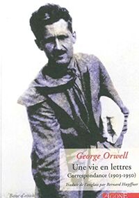 Une vie en lettres : Correspondance (1903-1950)