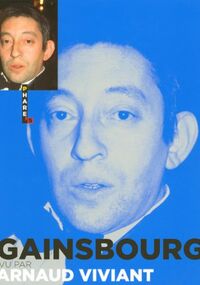Gainsbourg vu par Arnaud Viviant