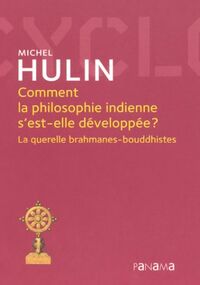 Comment la philosophie indienne s'est-elle développée ? : La querelle brahmanes-bouddhistes