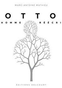 Otto, l'homme réécrit