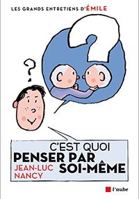 C'est quoi penser par soi-même ?
