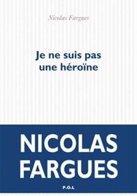 Je ne suis pas une héroïne
