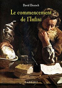 Le commencement de l'infini. Les explications transforment le monde
