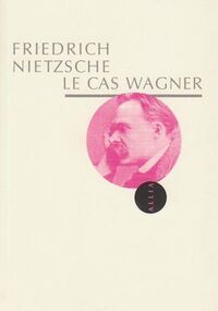 Le Cas Wagner : Un problème pour musiciens