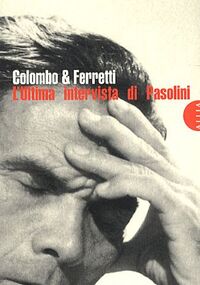 L'Ultima intervista di Pasolini