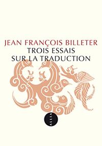 Trois essais sur la traduction