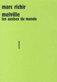 Melville, les assises du monde