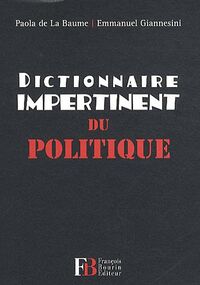 Dictionnaire impertinent du politique