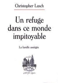 Un refuge dans ce monde impitoyable : La famille assiégée