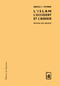 L'Islam, l'occident et l'avenir