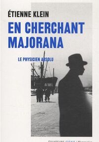 En cherchant Majorana