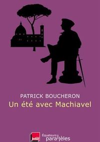 Un été avec Machiavel