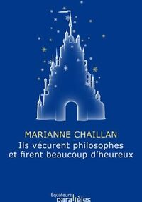 Ils vécurent philosophes et firent beaucoup d'heureux