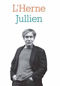 Cahiers de L’Herne. François Jullien