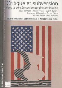 Critique et subversion dans la pensée contemporaine américaine : Dialogues