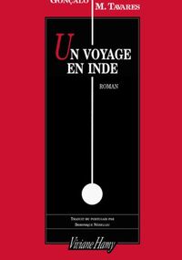Un voyage en Inde : Mélancolie contemporaine (un itinéraire)