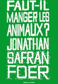 Faut-il manger les animaux ?