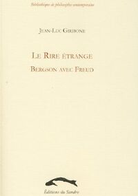 Le Rire étrange : Bergson avec Freud