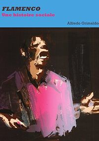 Flamenco: Une histoire sociale
