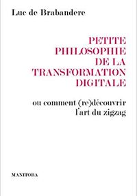 Petite Philosophie de la transformation digitale