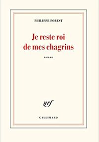 Je reste roi de mes chagrins